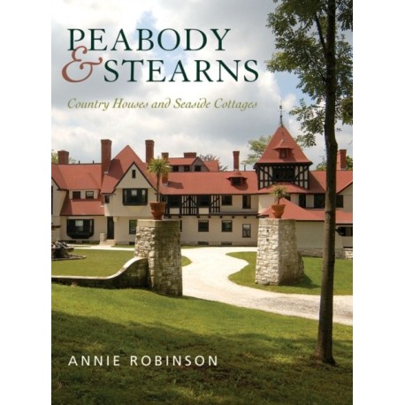 Peabody & Stearns: Country Houses and Seaside Cottages