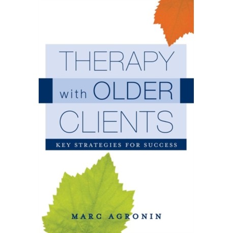 Therapy with Older Clients: Key Strategies for Success