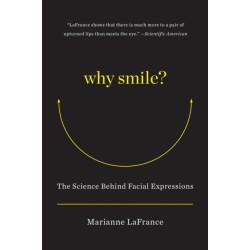 Why Smile?: The Science Behind Facial Expressions