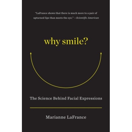 Why Smile?: The Science Behind Facial Expressions