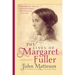 The Lives of Margaret Fuller: A Biography