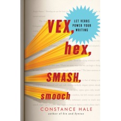 Vex, Hex, Smash, Smooch: Let Verbs Power Your Writing