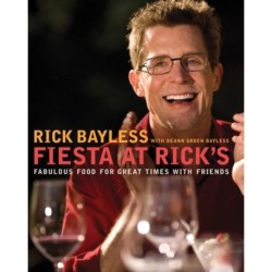 Fiesta at Rick's: Fabulous Food for Great Times with Friends