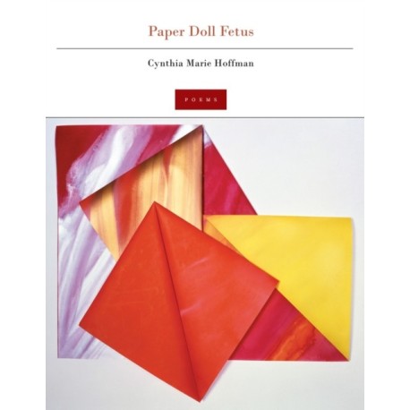 Paper Doll Fetus: Poems
