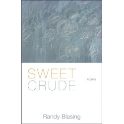 Sweet Crude: Poems