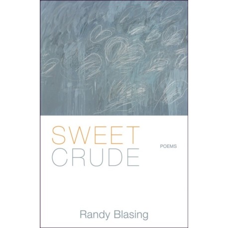 Sweet Crude: Poems