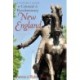A Visitor's Guide to Colonial & Revolutionary New England: Interesting Sites to Visit, Lodging, Dining, Things to Do