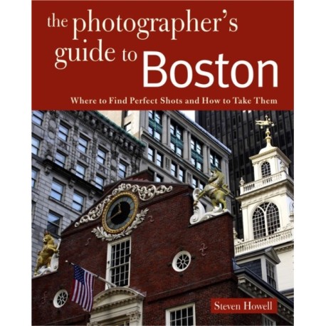 Photographing Boston: Where to Find Perfect Shots and How to Take Them