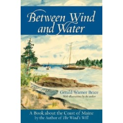 Between Wind and Water: A Book about the Coast of Maine