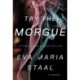 Try the Morgue: A Novel