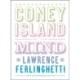 A Coney Island of the Mind