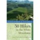 Explorer's Guide 50 Hikes in the White Mountains: Hikes and Backpacking Trips in the High Peaks Region of New Hampshire