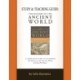 Study and Teaching Guide: The History of the Ancient World: A curriculum guide to accompany The History of the Ancient World