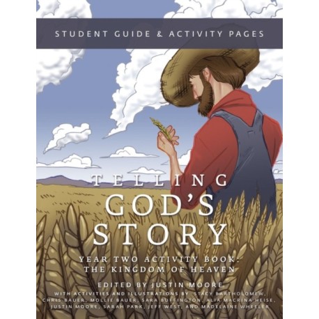 Telling God's Story, Year Two: The Kingdom of Heaven: Student Guide & Activity Pages