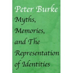 Myths, Memories, and the Representation of Identities