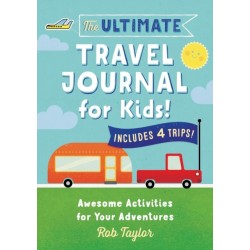 The Ultimate Travel Journal for Kids: Awesome Activities for Your Adventures