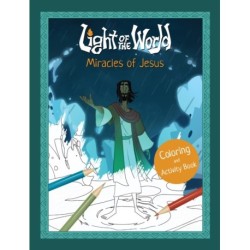 Light of the World: Miracles of Jesus Coloring and Activity Book