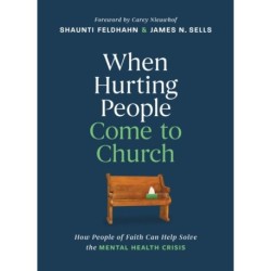 When Hurting People Come to Church