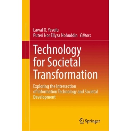 Technology for Societal Transformation: Exploring the Intersection of Information Technology and Societal Development