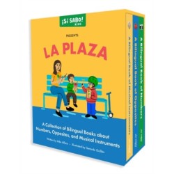 La Plaza: A Collection of Bilingual Books about Numbers, Opposites, and Musical Instruments Inspired by Latin American Culture