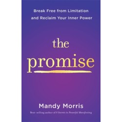 The Promise: Break Free from Limitation and Reclaim Your Inner Power