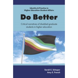 Do Better: Critical Narratives of Disabled Graduate Students in Higher Education
