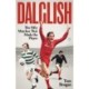Dalglish: The Fifty Matches that Made the Player