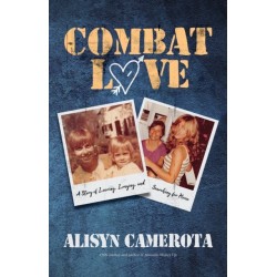 Combat Love: A Story of Leaving, Longing, and Searching for Home