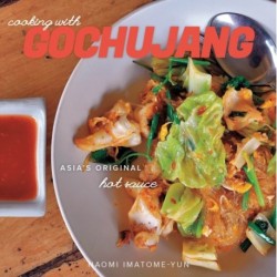 Cooking with Gochujang: Asia's Original Hot Sauce