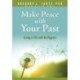 Make Peace with Your Past: Living a Life with No Regrets