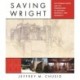Saving Wright: The Freeman House and the Preservation of Meaning, Materials, and Modernity