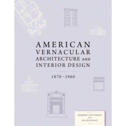 American Vernacular: Buildings and Interiors, 1870-1960