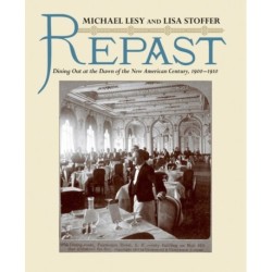 Repast: Dining Out at the Dawn of the New American Century, 1900-1910