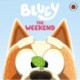 Bluey: The Weekend