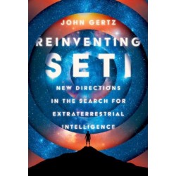 Reinventing SETI: New Directions in the Search for Extraterrestrial Intelligence
