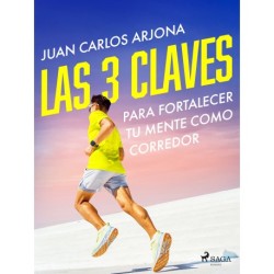 Las 3 claves para fortalecer tu mente como corredor