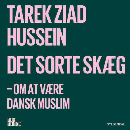 Det sorte skæg: Om at være dansk muslim