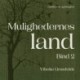 Mulighedernes land. Bind 2