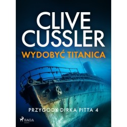 Przygody Dirka Pitta 4: Wydobyć Titanica