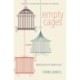 Empty Cages: A Novel