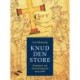 Knud den Store: Drømmen om Nordsøimperiet 1014-1066