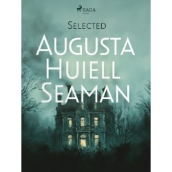 Selected Augusta Huiell Seaman