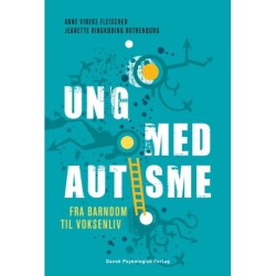 Ung med autisme: Fra barndom til voksenliv