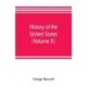 History of the United States, from the discovery of the American continent (Volume X)