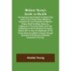Madame Young's Guide to Health- Her experience and practice for nearly forty years- a true family herbal, wherein is displayed the true properties and medical virtues of all the roots, herbs, &c., indigenous to the United States, and their combination in 