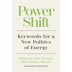 Power Shift: Keywords for a New Politics of Energy