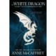 The White Dragon: Volume 3 in the Dragonriders of Pern