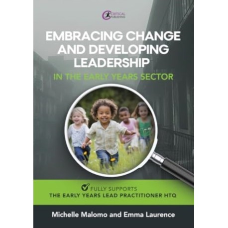 Embracing Change and Developing Leadership in the Early Years Sector