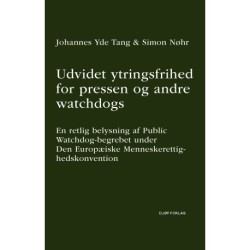 Udvidet ytringsfrihed for pressen og andre watchdogs: En retlig belysning af Public Watchdog-begrebet under Den Europæiske Menneskerettighedskonvention