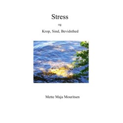 Stress og Krop, Sind, Bevidsthed